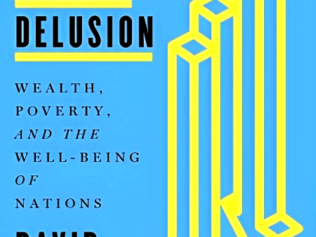 The Growth Delusion : Wealth, Poverty, and the Well-Being of Nations Fashion