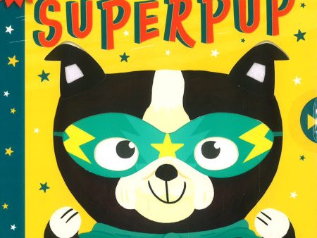 You Can Be A Superpup Supply