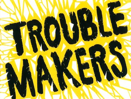 Troublemakers For Sale